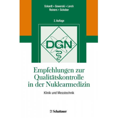 Jörg Eckardt & Lilli Geworski & Hartmut Lerch & Christoph Reiners & Otmar Schober - Empfehlungen zur Qualitätskontrolle in der Nuklearmedizin