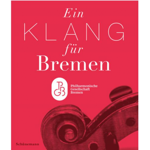 Phliharmonische Gesellschaft Bremen - Ein Klang für Bremen