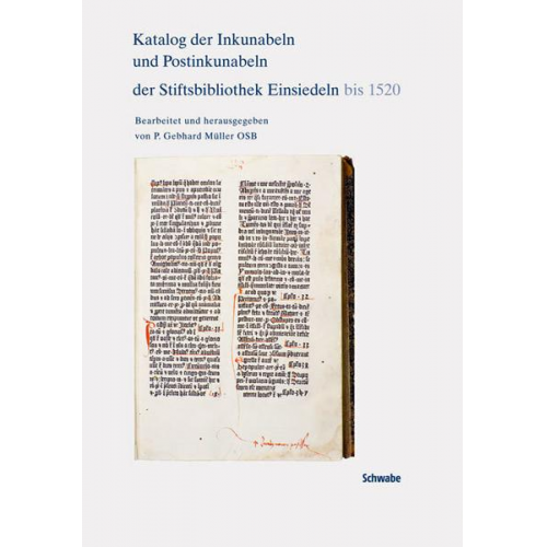 Katalog der Inkunabeln und Postinkunabeln der Stiftsbibliothek Einsiedeln bis 1520