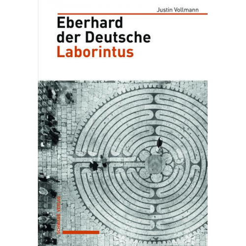 Justin Vollmann - Eberhard der Deutsche, Laborintus