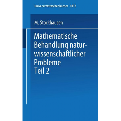 M. Stockhausen - Mathematische Behandlung naturwissenschaftlicher Probleme