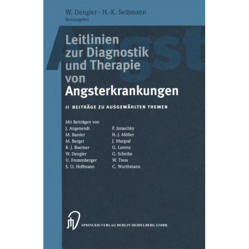 Wilhelm Dengler & Hans-Konrad Selbmann - Leitlinien zur Diagnostik und Therapie von Angsterkrankungen