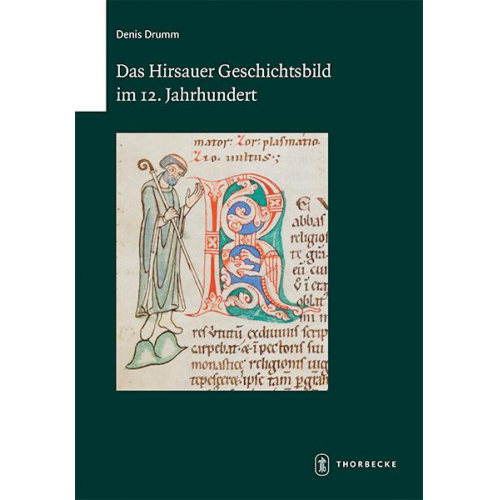 Denis Drumm - Das Hirsauer Geschichtsbild im 12. Jahrhundert