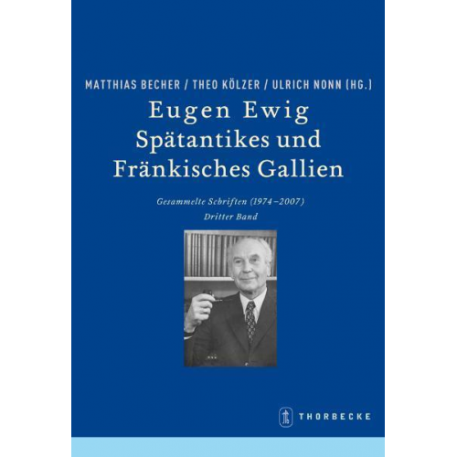 Eugen Ewig - Eugen Ewig. Spätantikes und Fränkisches Gallien