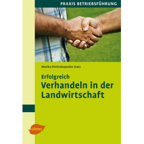 Dipl.-Ing. Monika Dimitrakopoulos-Gratz - Erfolgreich verhandeln in der Landwirtschaft