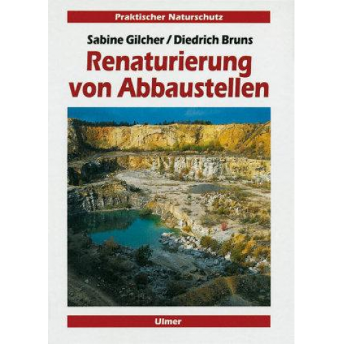 Sabine Gilcher & Diedrich Bruns - Renaturierung von Abbaustellen