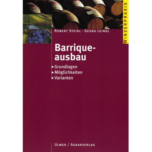 Robert Steidl & Georg Leindl - Barriqueausbau