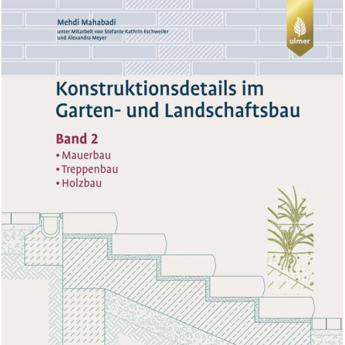 Mehdi Mahabadi - Konstruktionsdetails im Garten- und Landschaftsbau Band 2