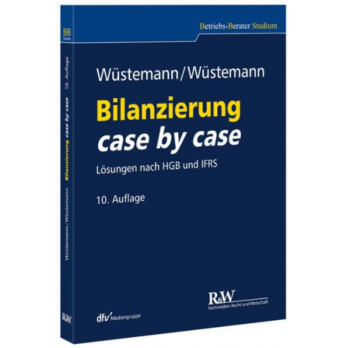 Jens Wüstemann & Sonja Wüstemann - Bilanzierung case by case