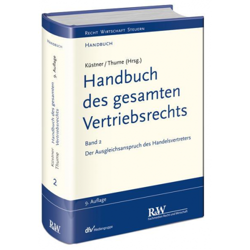 Wolfram Küstner & Karl-Heinz Thume - Handbuch des gesamten Vertriebsrechts, Band 2: Der Ausgleichsanspruch des Handelsvertreters