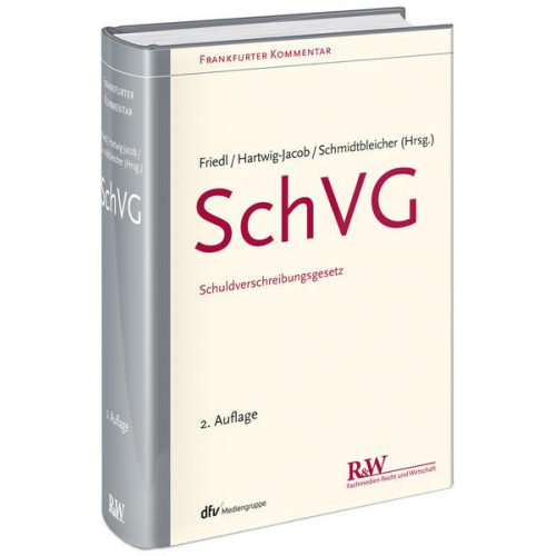 Markus J. Friedl & Mauricio Hartwig-Jacob & Roland Schmidtbleicher & Arne Lawall & Christiane Mühe - SchVG – Schuldverschreibungsgesetz