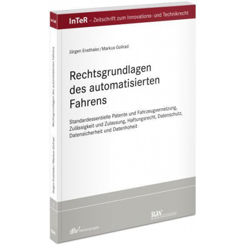 Jürgen Ensthaler & Markus Gollrad - Rechtsgrundlagen des automatisierten Fahrens