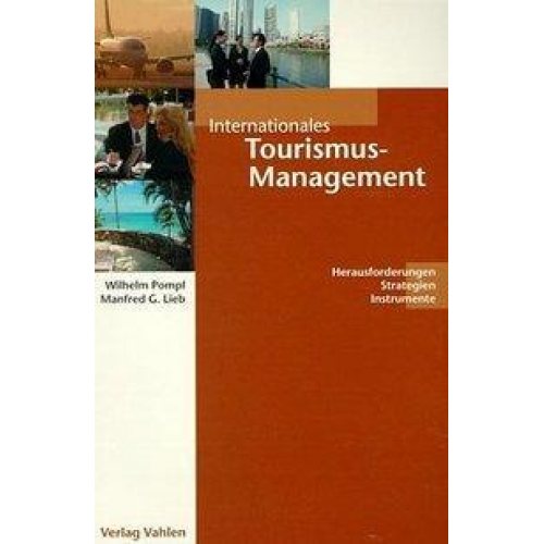 Wilhelm Pompl & Manfred G. Lieb - Internationales Tourismus-Management