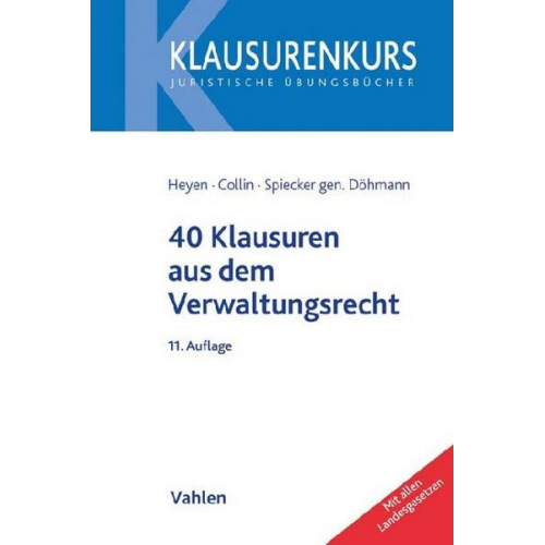 Erk Volkmar Heyen & Peter Collin & Indra Spiecker gen. Döhmann - 40 Klausuren aus dem Verwaltungsrecht