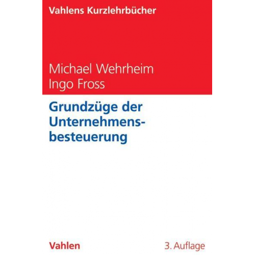 Michael Wehrheim & Ingo Fross - Grundzüge der Unternehmensbesteuerung