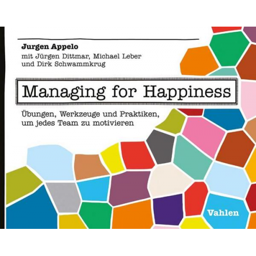 Jurgen Appelo - Managing for Happiness