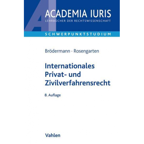 Eckart Brödermann & Joachim Rosengarten - Internationales Privat- und Zivilverfahrensrecht