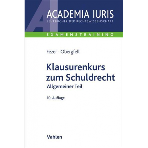 Karl-Heinz Fezer & Eva Inés Obergfell - Klausurenkurs zum Schuldrecht Allgemeiner Teil