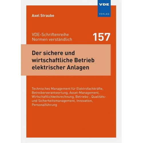 Axel Straube - Der sichere und wirtschaftliche Betrieb elektrischer Anlagen