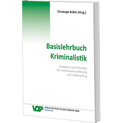 Christoph Keller & Bijan Nowrousian & Frank Braun & Martin Kirchhoff & Reinhard Mokros - Basislehrbuch Kriminalistik