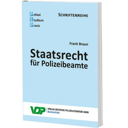 Frank Braun - Staatsrecht für Polizeibeamte