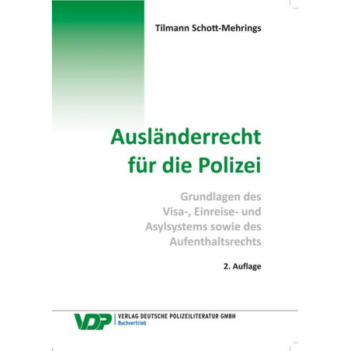 Tilmann Schott-Mehrings - Ausländerrecht für die Polizei