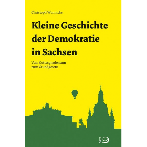 Christoph Wunnicke - Kleine Geschichte der Demokratie in Sachsen