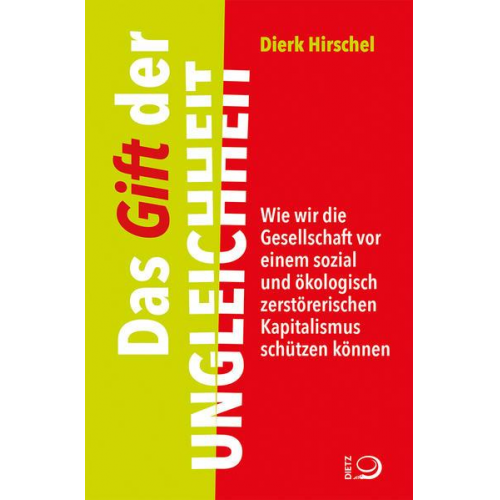 Dierk Hirschel - Das Gift der Ungleichheit