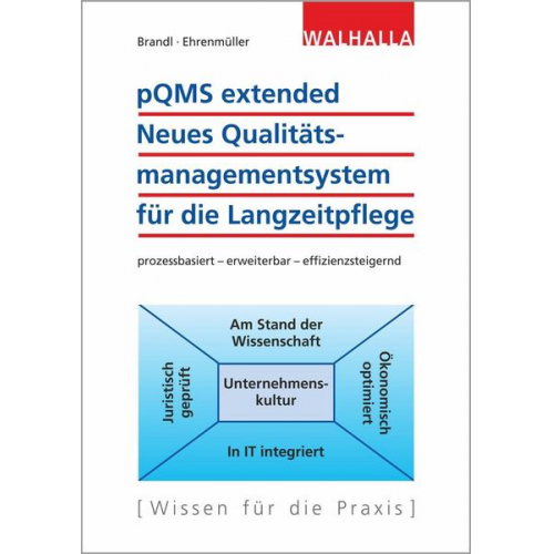 Paul Brandl & Irmtraud Ehrenmüller - PQMS extended: Neues Qualitätsmanagementsystem für die Langzeitpflege