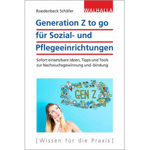 Maja Roedenbeck Schäfer - Generation Z to go für Sozial- und Pflegeeinrichtungen