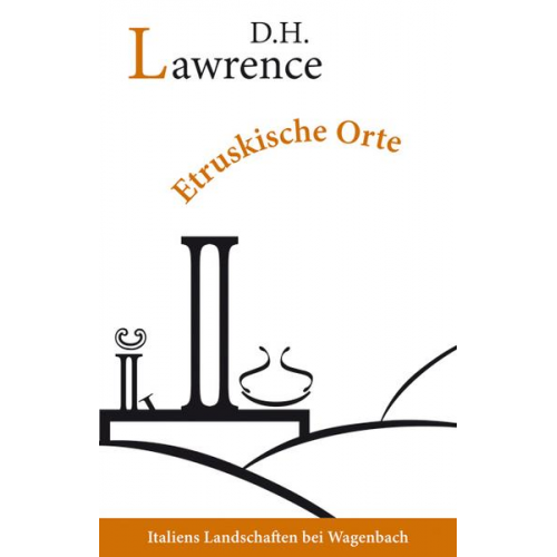 D.H. Lawrence - Etruskische Orte