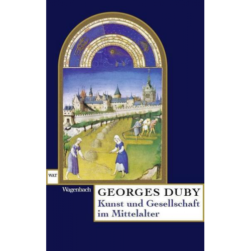 Georges Duby - Kunst und Gesellschaft im Mittelalter