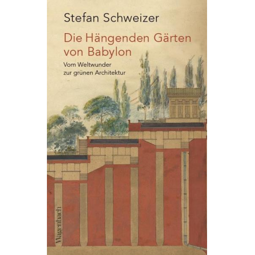 Stefan Schweizer - Die Hängenden Gärten von Babylon