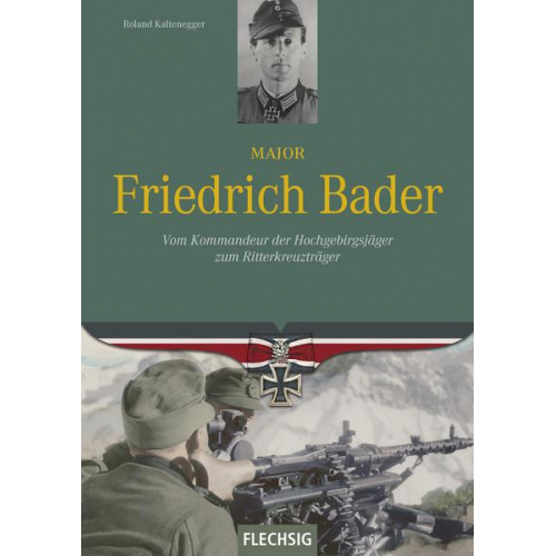 Roland Kaltenegger - Major Friedrich Bader