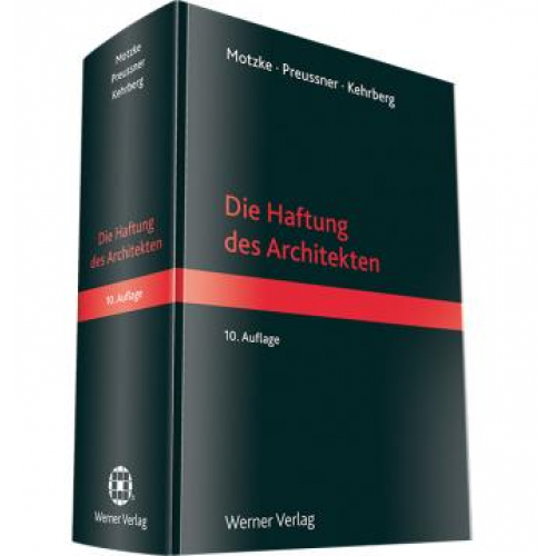 Gerd Motzke & Mathias Preussner & Jan Kehrberg - Die Haftung des Architekten