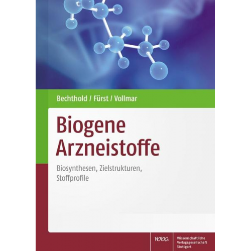 Andreas Bechthold & Robert Fürst & Maria Angelika Vollmar - Biogene Arzneistoffe