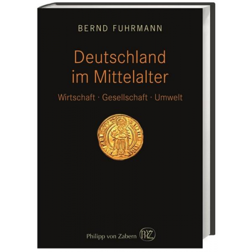 Bernd Fuhrmann - Deutschland im Mittelalter