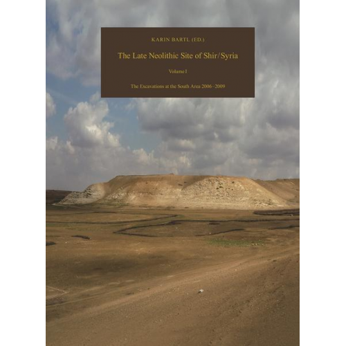 Karin Bartl - Damaszener Forschungen Bd. 18. The Late Neolithic Site of Shir / Syria
