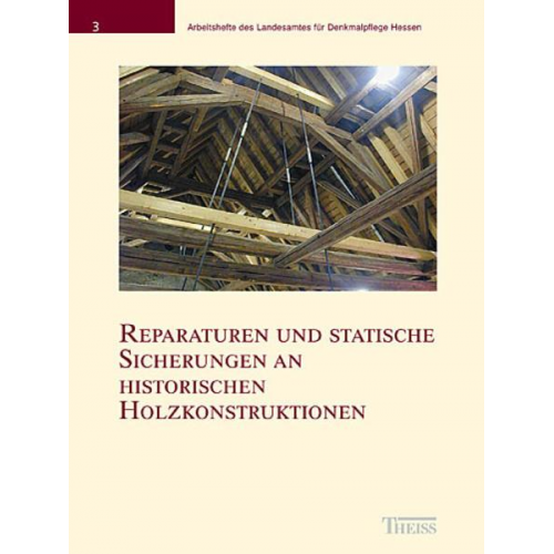 Reparaturen und statische Sicherungen an historischen Holzkonstruktionen