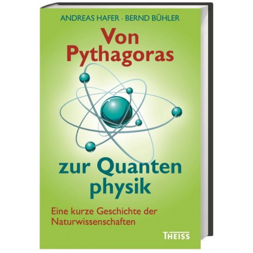 Andreas Hafer & Bernd Bühler - Von Pythagoras zur Quantenphysik