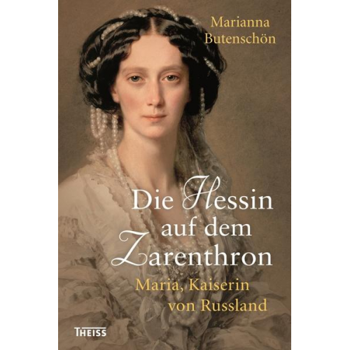 Marianna Butenschön - Die Hessin auf dem Zarenthron