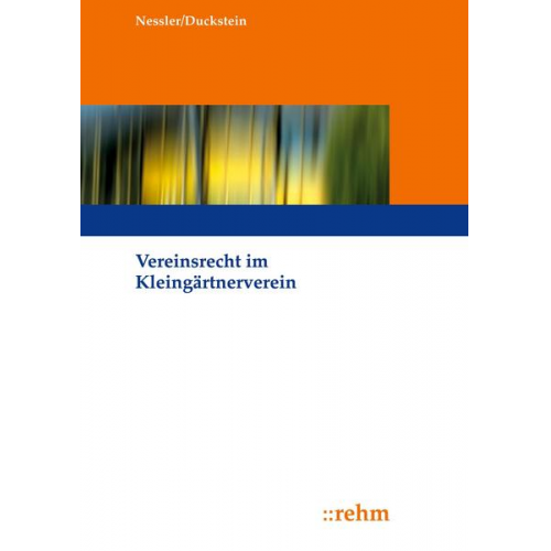 Patrick R. Nessler & Karsten Duckstein - Vereinsrecht im Kleingärtnerverein