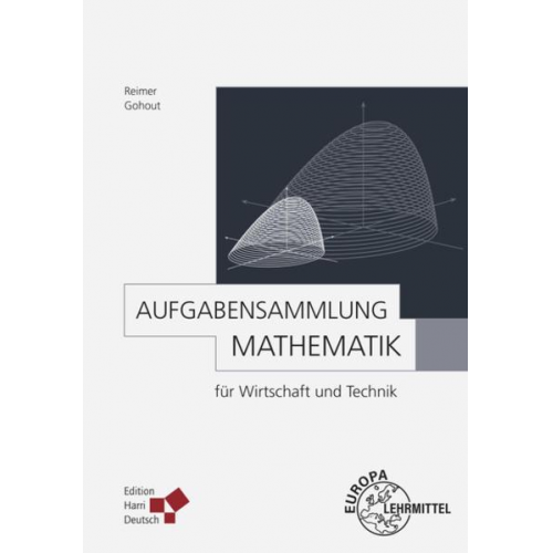 Wolfgang Gohout & Dorothea Reimer - Aufgabensammlung Mathematik für Wirtschaft und Technik