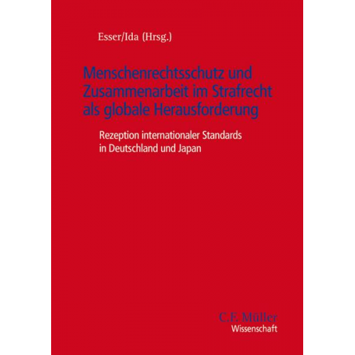 Menschenrechtsschutz und Zusammenarbeit im Strafrecht als globale Herausforderung