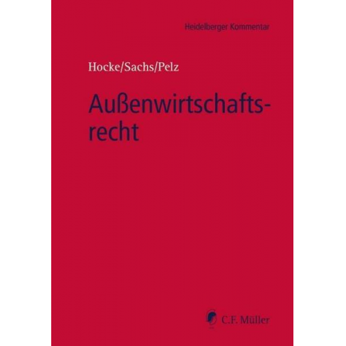 M.Jur. Oxford  LL.M. Katrin Arend & LL.M. Tobias Abersfelder & Regan K. Alberda & Florian Stangl & John Barker - Außenwirtschaftsrecht