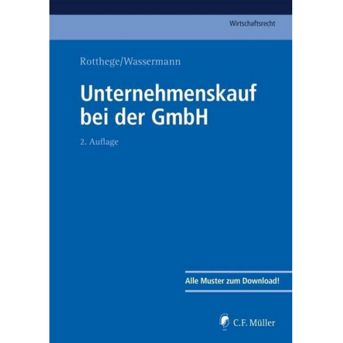 André Bienek & Ludwig Bettag & Bernd Wassermann & Helge B. Cohausz & LL.M. Siegfried H. Elsing - Unternehmenskauf bei der GmbH