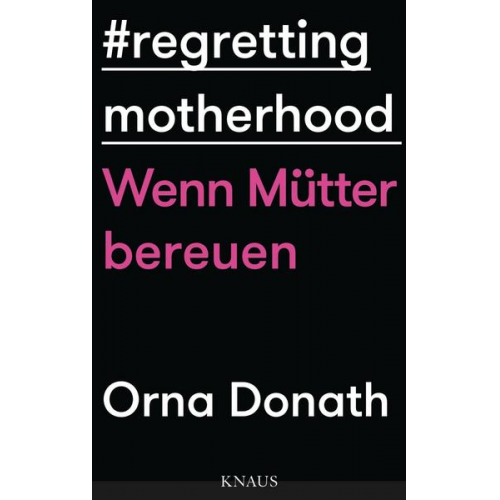 Orna Donath - Regretting Motherhood