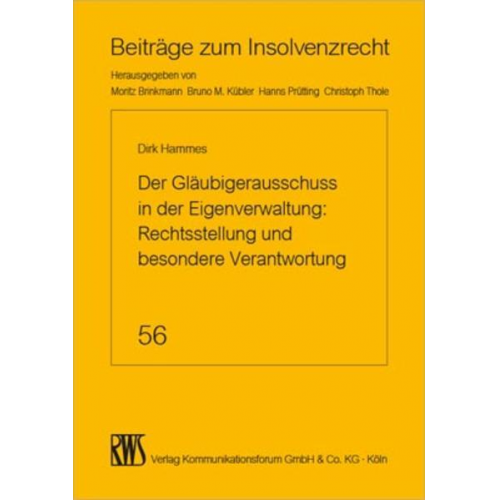 Dirk Hammes - Der Gläubigerausschuss in der Eigenverwaltung: Rechtsstellung und besondere Verantwortung