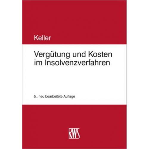 Ulrich Keller - Vergütung und Kosten im Insolvenzverfahren