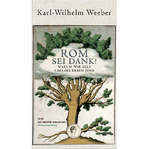 Karl W. Weeber - Rom sei Dank!